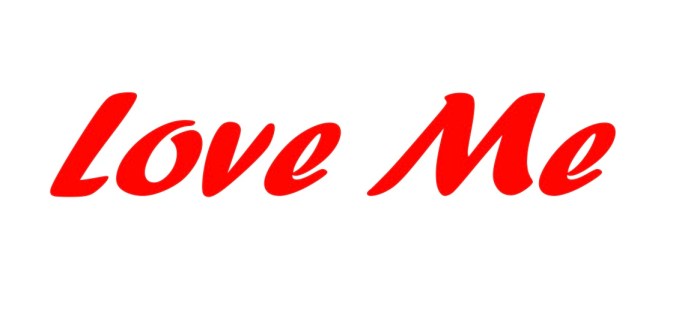 Love me